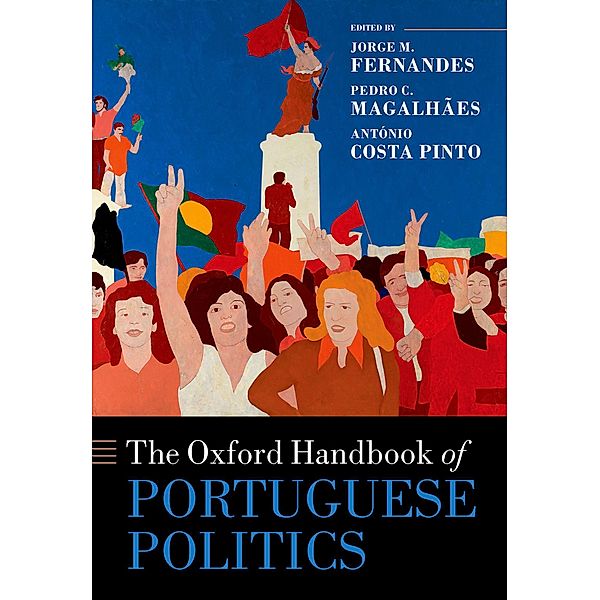 The Oxford Handbook of Portuguese Politics