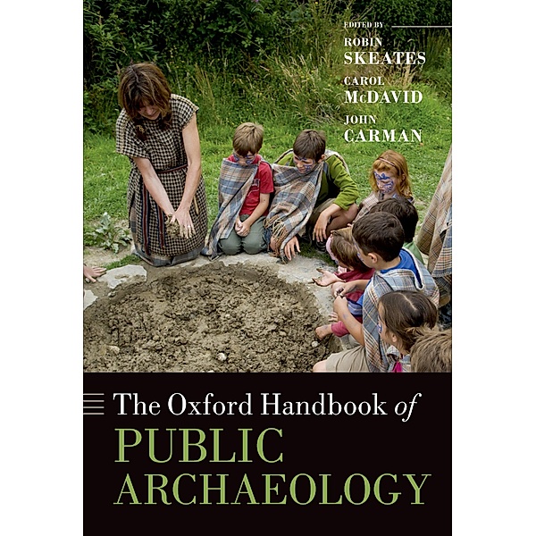 The Oxford Handbook of Public Archaeology / Oxford Handbooks