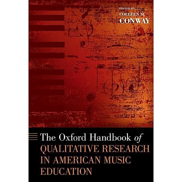 The Oxford Handbook of Qualitative Research in American Music Education