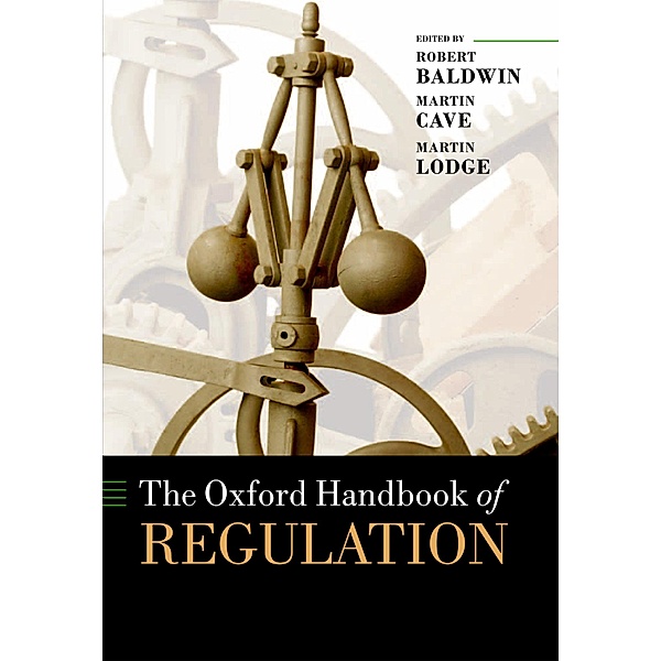The Oxford Handbook of Regulation / Oxford Handbooks