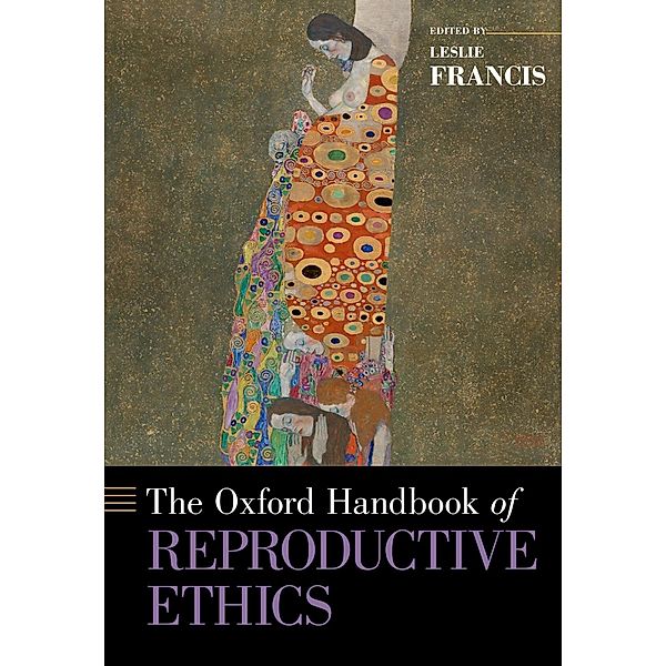 The Oxford Handbook of Reproductive Ethics