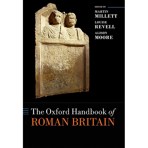 The Oxford Handbook of Roman Britain / Oxford Handbooks