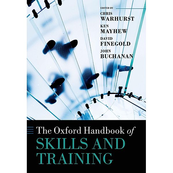 The Oxford Handbook of Skills and Training / Oxford Handbooks