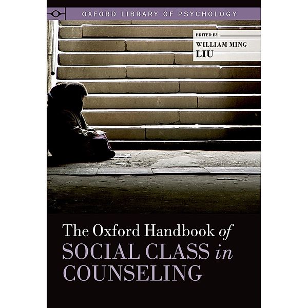 The Oxford Handbook of Social Class in Counseling / Oxford Library of Psychology