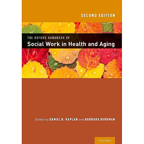 The Oxford Handbook of Social Work in Health and Aging