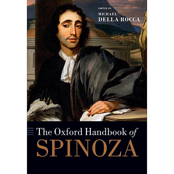 The Oxford Handbook of Spinoza, Michael Della Rocca