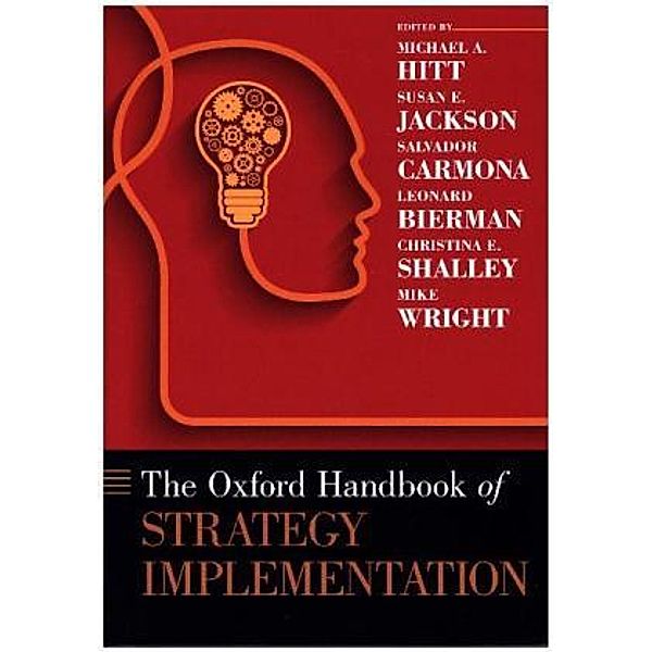 The Oxford Handbook of Strategy Implementation, Michael A. Hitt, Susan E. Jackson, Salvador Carmona