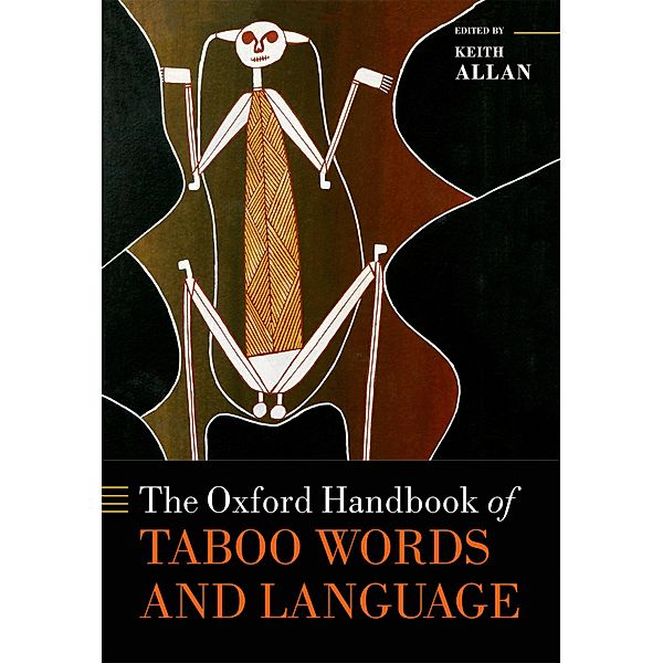 The Oxford Handbook of Taboo Words and Language / Oxford Handbooks