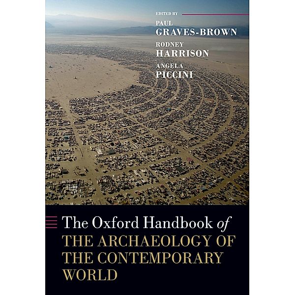 The Oxford Handbook of the Archaeology of the Contemporary World / Oxford Handbooks