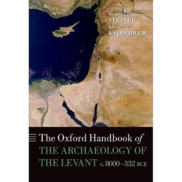 The Oxford Handbook of the Archaeology of the Levant / Oxford Handbooks