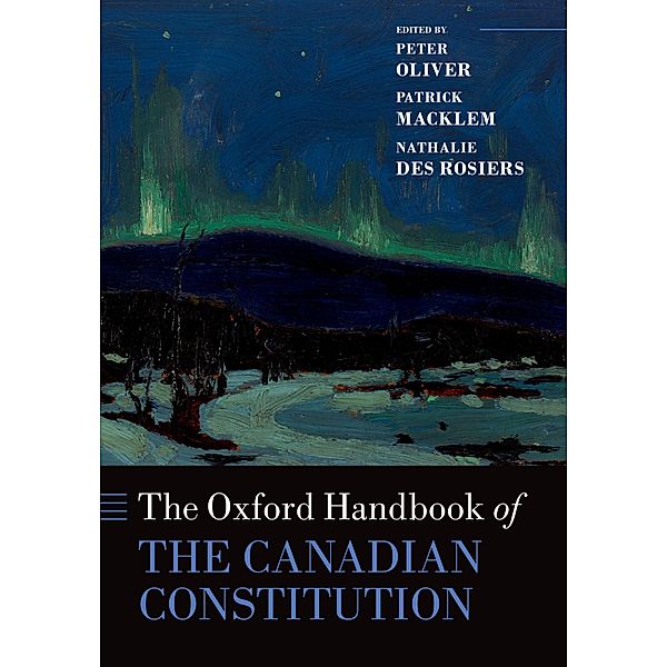 The Oxford Handbook of the Canadian Constitution