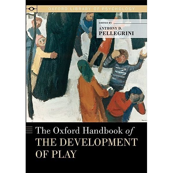 The Oxford Handbook of the Development of Play