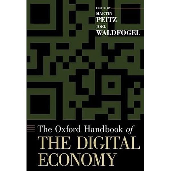 The Oxford Handbook of the Digital Economy, Martin Peitz, Joel Waldfogel