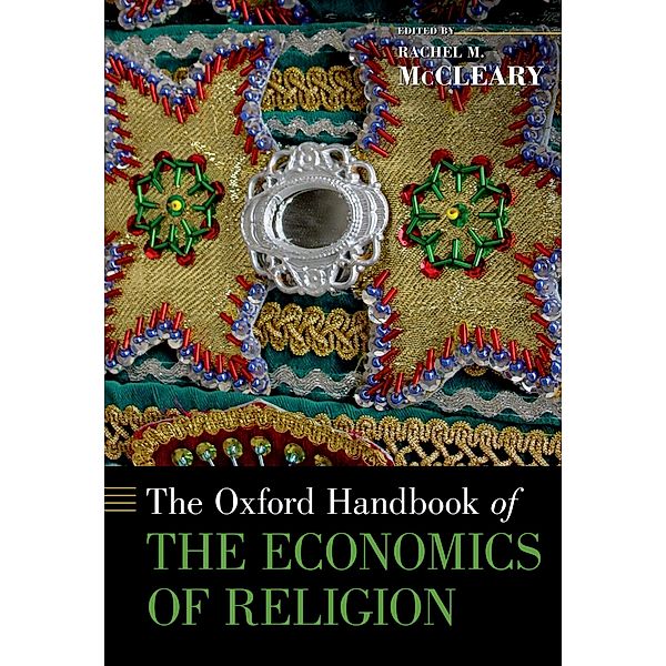 The Oxford Handbook of the Economics of Religion / Oxford Handbooks in Economics