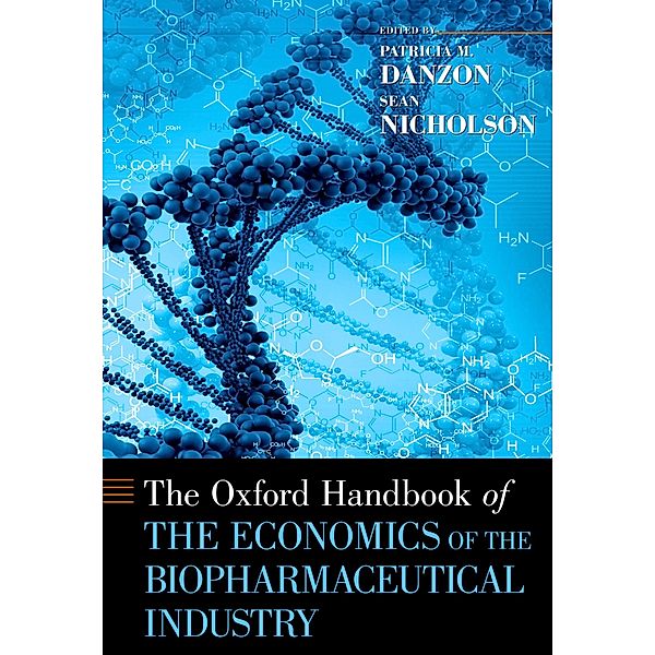 The Oxford Handbook of the Economics of the Biopharmaceutical Industry