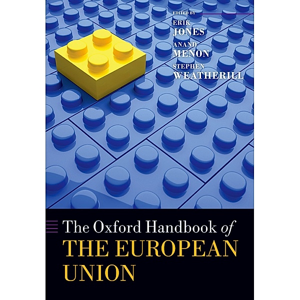 The Oxford Handbook of the European Union / Oxford Handbooks, Erik Jones, Anand Menon