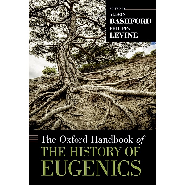 The Oxford Handbook of the History of Eugenics / Oxford Handbooks