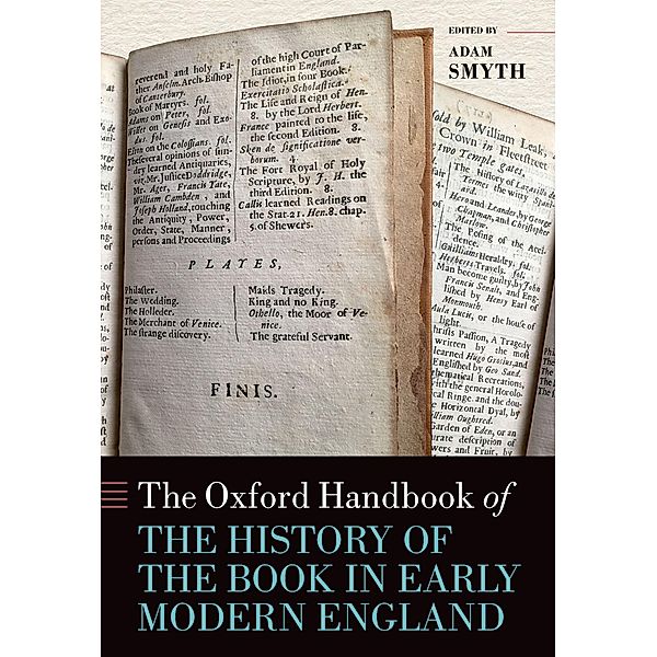 The Oxford Handbook of the History of the Book in Early Modern England / Oxford Handbooks