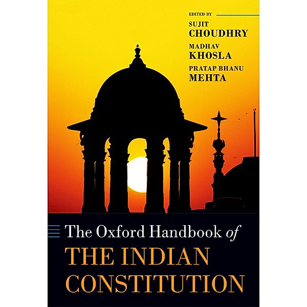 The Oxford Handbook of the Indian Constitution / Oxford Handbooks