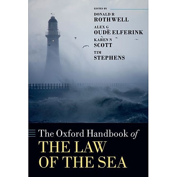 The Oxford Handbook of the Law of the Sea, Donald R. Rothwell, Alex G. Elferink  Oude, Karen N. Scott, Tim Stephens
