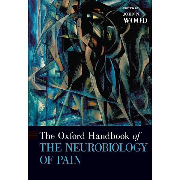 The Oxford Handbook of the Neurobiology of Pain