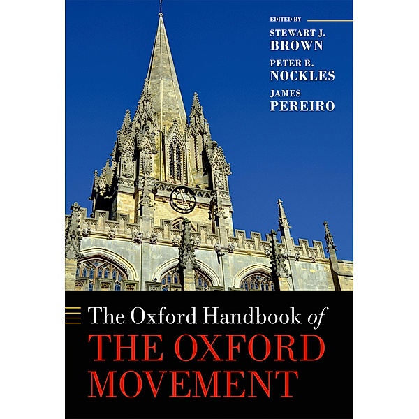 The Oxford Handbook of the Oxford Movement / Oxford Handbooks