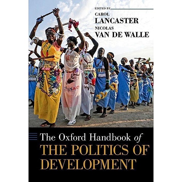 The Oxford Handbook of the Politics of Development, Carol Lancaster, Nicolas van de Walle