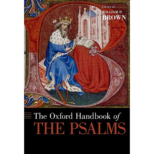 The Oxford Handbook of the Psalms / Oxford Handbooks