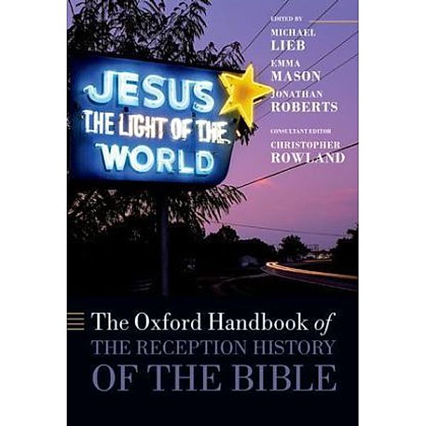 The Oxford Handbook of the Reception History of the Bible, Michael Lieb, Emma Mason, Jonathan Roberts