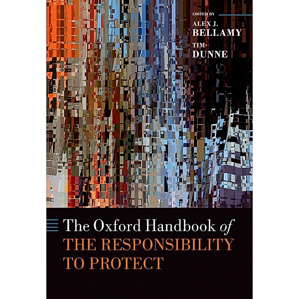 The Oxford Handbook of the Responsibility to Protect / Oxford Handbooks