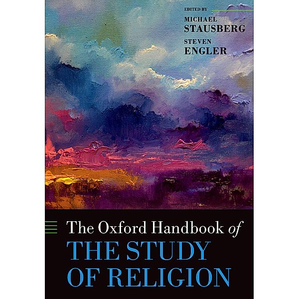 The Oxford Handbook of the Study of Religion / Oxford Handbooks