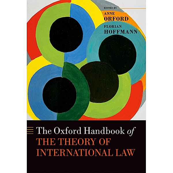 The Oxford Handbook of the Theory of International Law / Oxford Handbooks