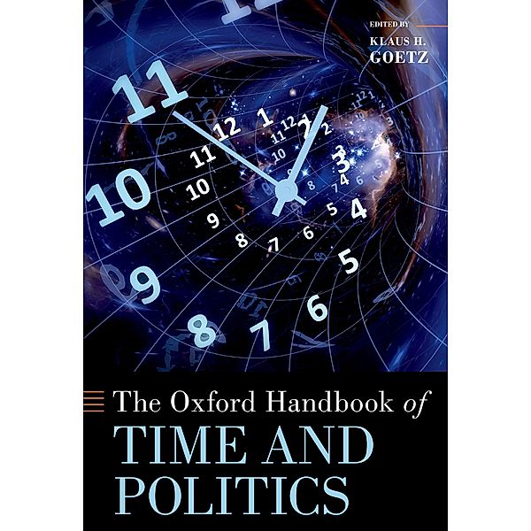 The Oxford Handbook of Time and Politics