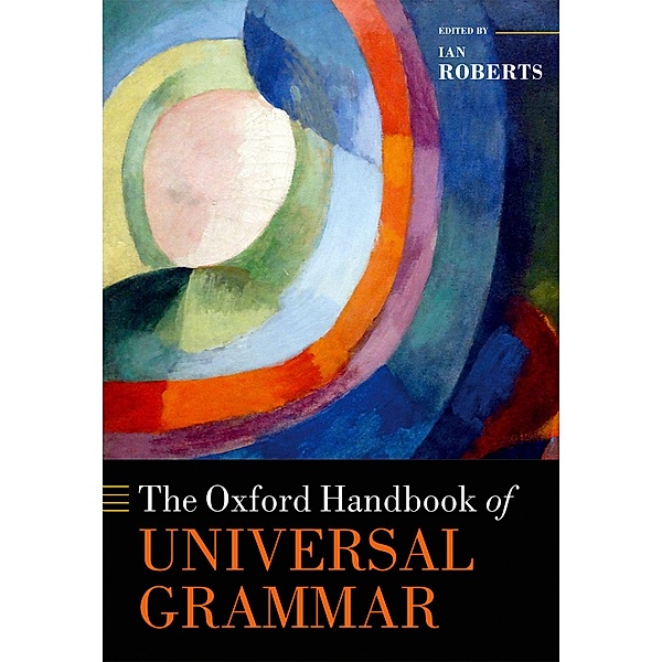 The Oxford Handbook of Universal Grammar / Oxford Handbooks