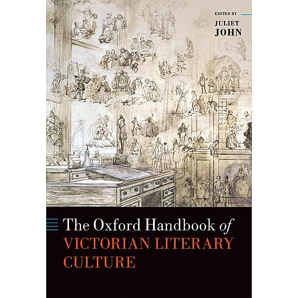The Oxford Handbook of Victorian Literary Culture / Oxford Handbooks
