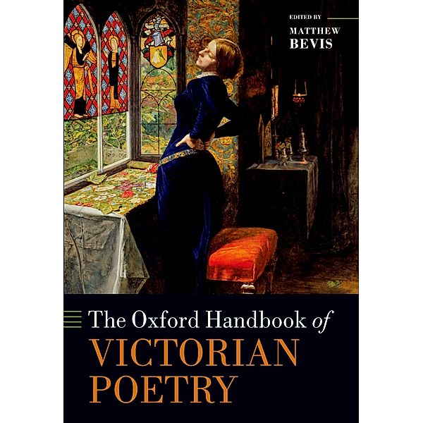 The Oxford Handbook of Victorian Poetry / Oxford Handbooks