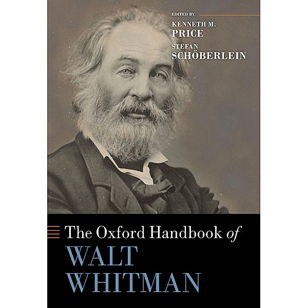 The Oxford Handbook of Walt Whitman / Oxford Handbooks
