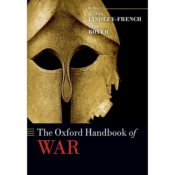 The Oxford Handbook of War / Oxford Handbooks