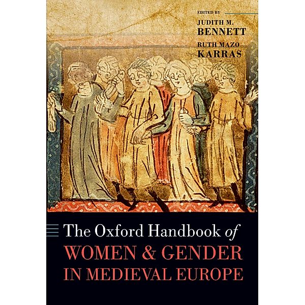 The Oxford Handbook of Women and Gender in Medieval Europe / Oxford Handbooks