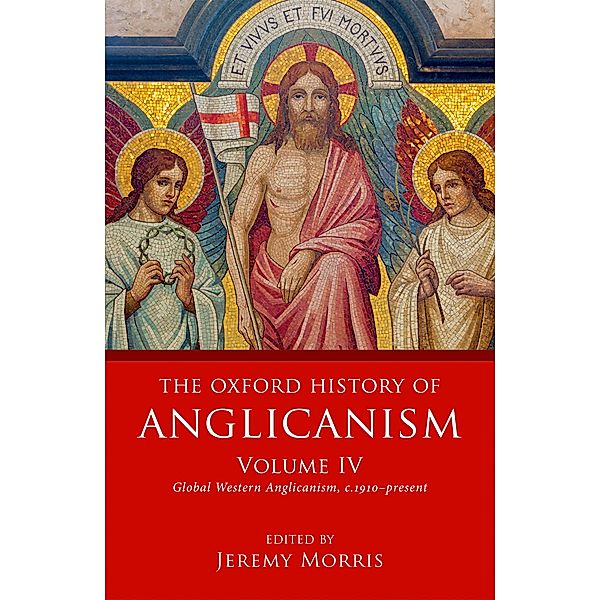 The Oxford History of Anglicanism, Volume IV