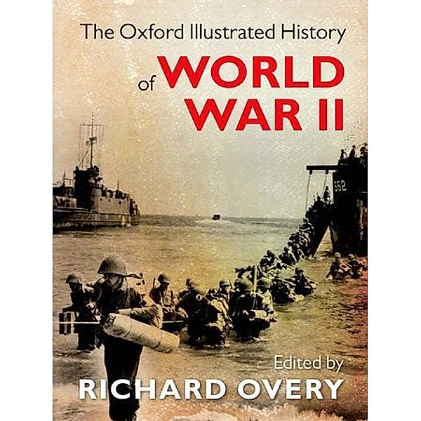 The Oxford Illustrated History of World War Two, Richard Overy