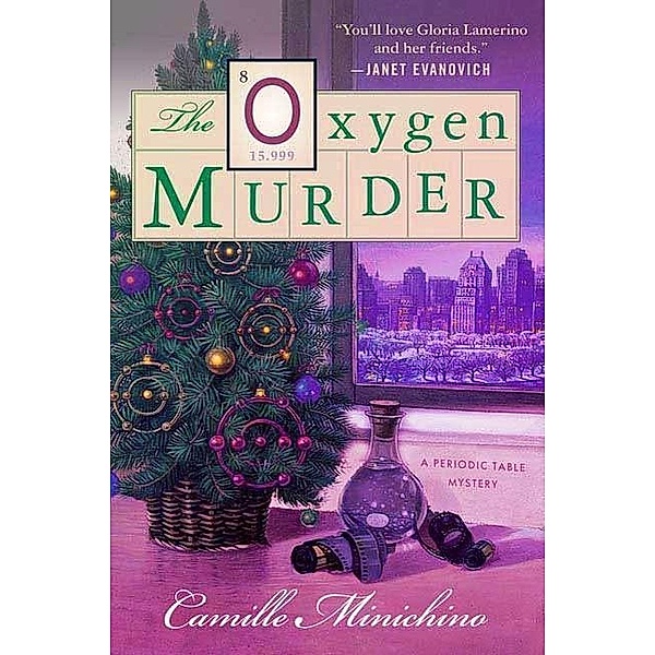 The Oxygen Murder / Periodic Table Mysteries Bd.8, Camille Minichino