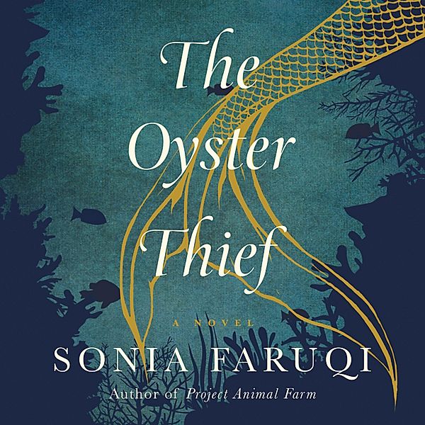 The Oyster Thief, Sonia Faruqi