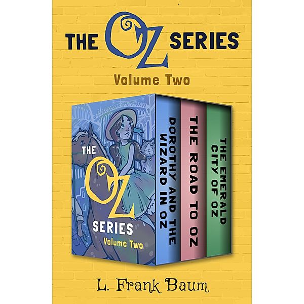 The Oz Series Volume Two / The Oz Series, L. Frank Baum