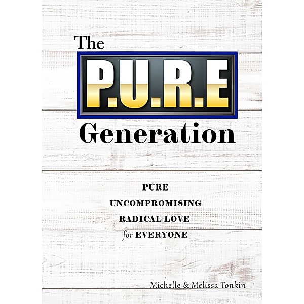 The P.U.R.E Generation, Michelle Tonkin, Melissa Tonkin