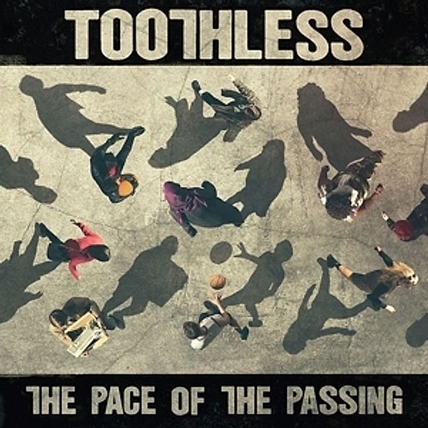 The Pace Of The Passing, Toothless