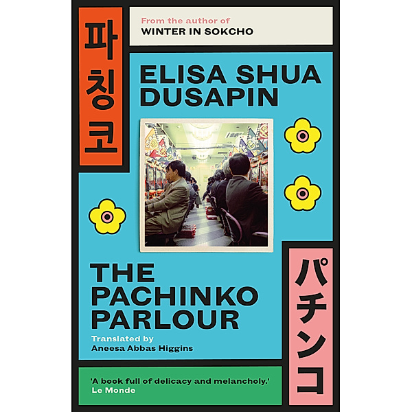 The Pachinko Parlour, Elisa Shua Dusapin