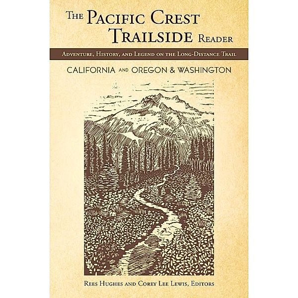The Pacific Crest Trailside Reader, Oregon and Washington, Rees Hughes, Lewis Corey