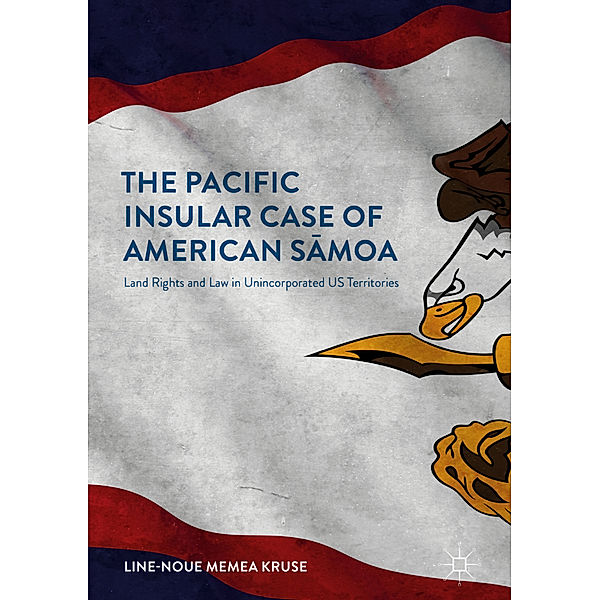 The Pacific Insular Case of American Samoa, Line-Noue Memea Kruse