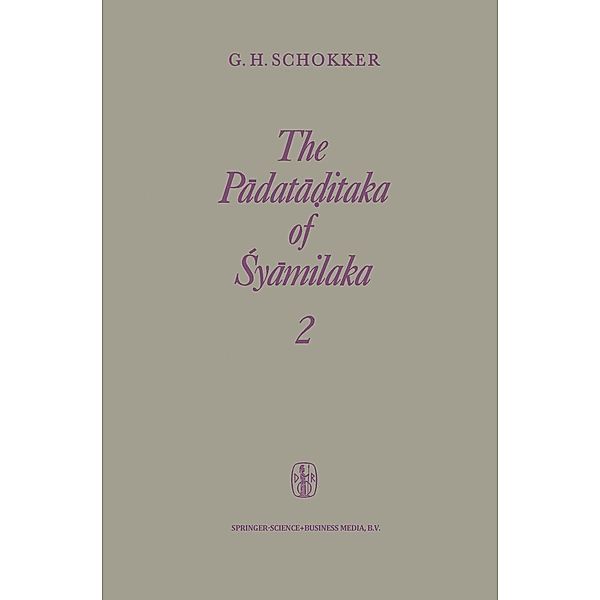 The Padata¿itaka of Syamilaka, G. H. Schokker, P. J. Worseley